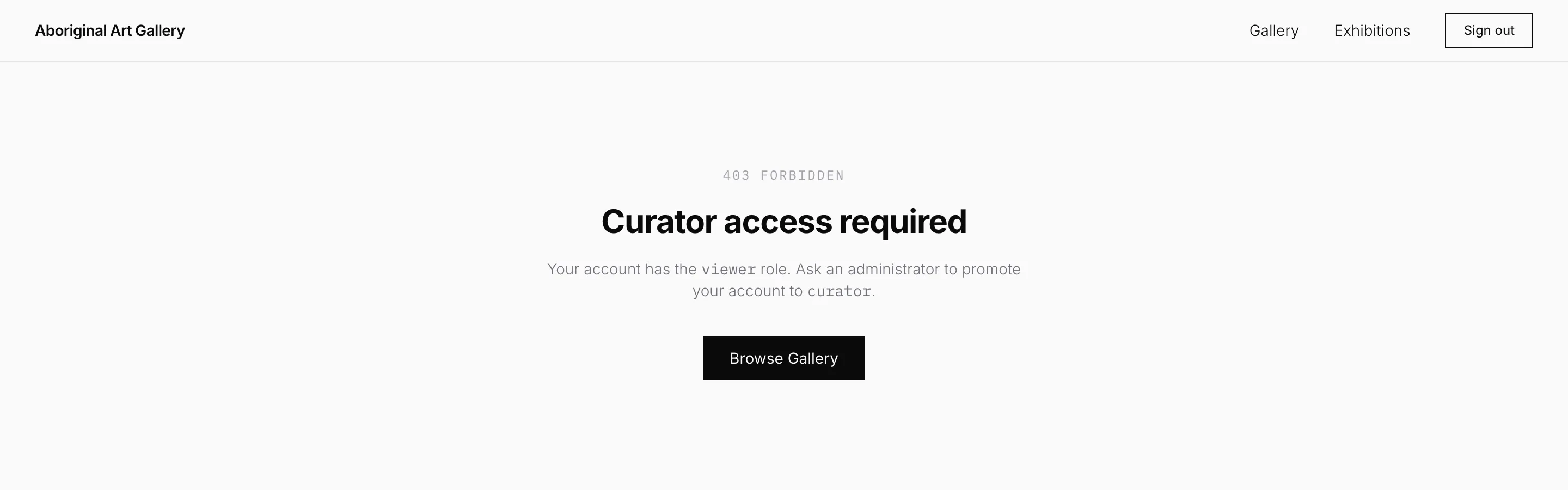 The curator page for a viewer: 403 Forbidden, Curator access required, Your account has the viewer role, and a Browse Gallery button